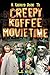 A Freak's Guide to Creepy Koffee Movie Time