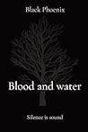Blood and water: Silence is sound