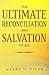 The Ultimate Reconciliation...