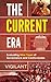 The Current Era by Vigilant