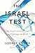The Israel Test by George Gilder