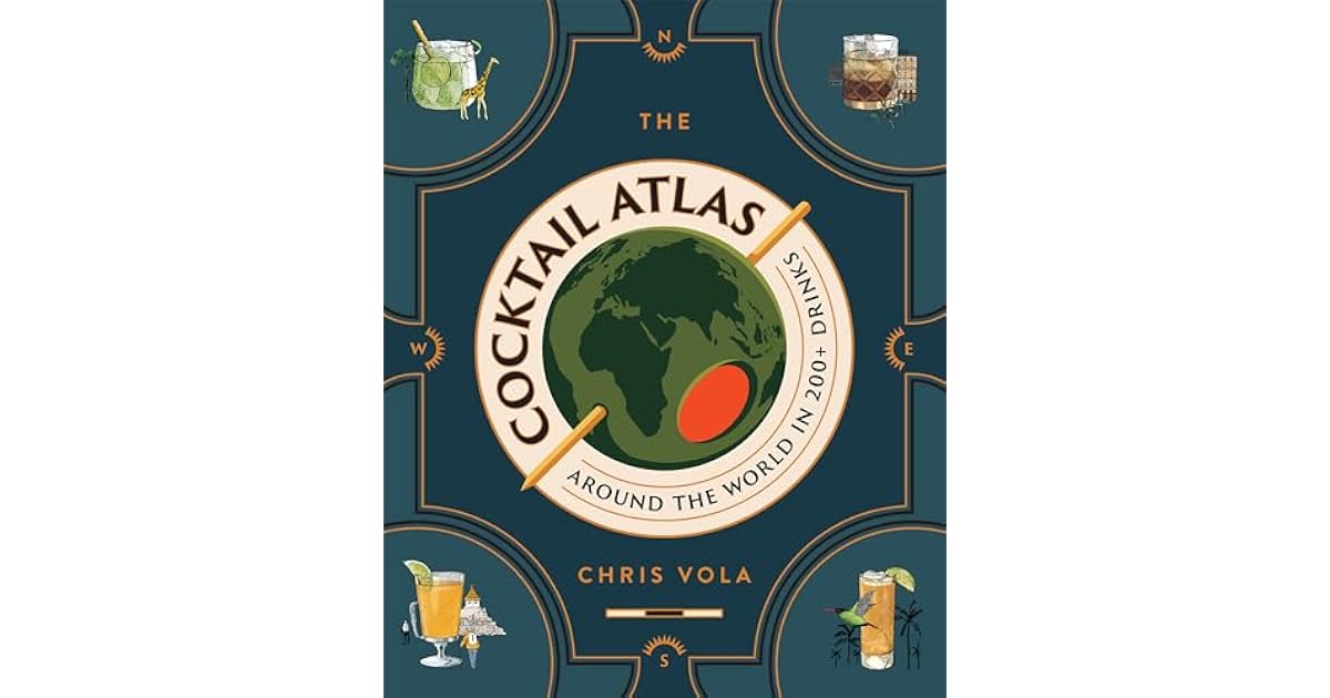 Book giveaway for The Cocktail Atlas: Around the World in 200 Drinks—A ...