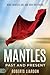 Mantles Past and Present: What Mantles Are and How They Work