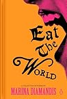 Book cover for Eat the World: A Collection of Poems
