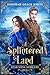 A Splintered Land (Heartsong #1)
