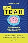 Cher TDAH: Tout s...
