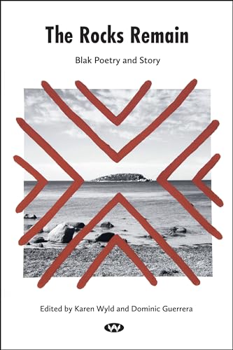 The Rocks Remain (Blak Poetry and Story)