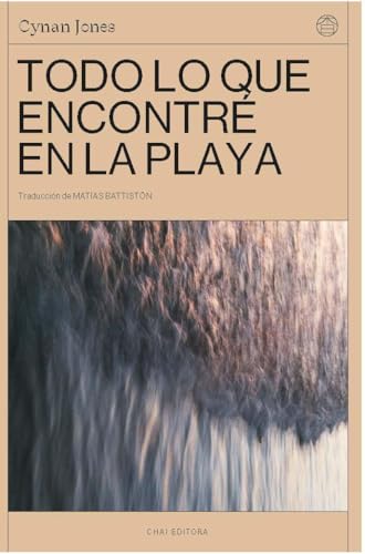 Portada de Todo lo que encontré en la playa, de Cynan Jones