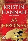 As heroínas by Kristin Hannah