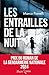Les Entrailles de la nuit -...