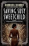 Saving Susy Sweetchild by Barbara Hambly