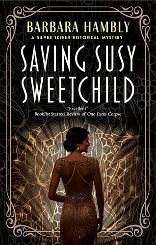Saving Susy Sweetchild (A Silver Screen Historical Mystery Book 3)