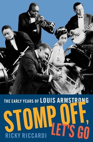 Stomp Off, Let's Go: The Early Years of Louis Armstrong (Hardcover)