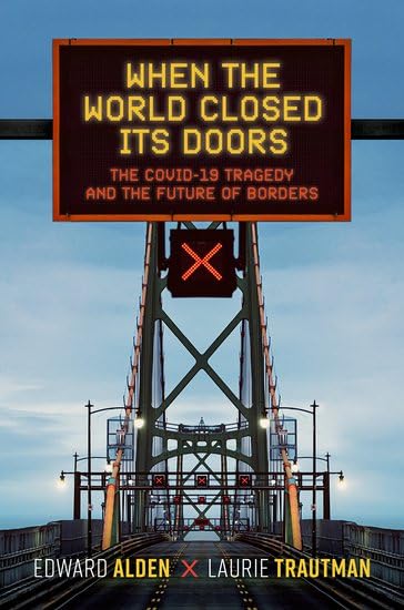 When the World Closed Its Doors: The Covid-19 Tragedy and the Future of Borders (Hardcover)