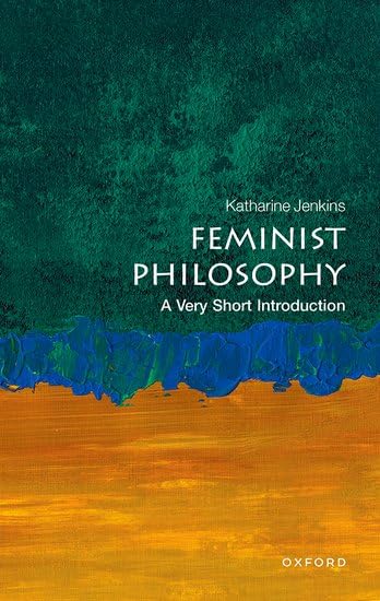 Feminist Philosophy: A Very Short Introduction (Paperback)