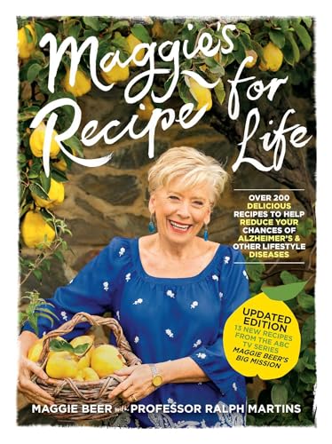 Maggie's Recipe for Life: Over 200 delicious recipes to help reduce your chances of Alzheimer's and other lifestyle diseases (Kindle Edition)