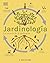 Jardinología: La ciencia de la jardinería (Spanish Edition)