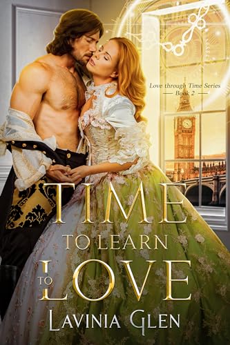 Time to Learn to Love (Love Through Time #2)
