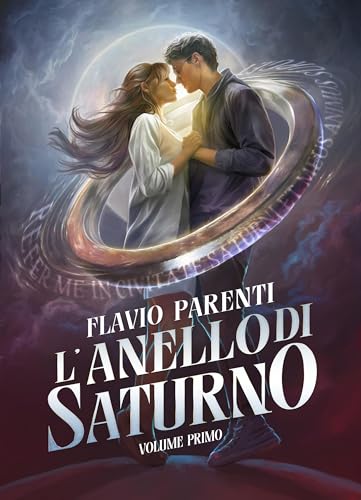 L'Anello Di Saturno: Volume Primo (Italian Edition)