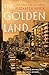 The Golden Land (AWP Prize for the Novel)