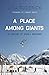 A Place Among Giants: 22 Se...