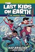 The Last Kids on Earth: The Graphic Novel