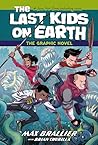 The Last Kids on Earth: The Graphic Novel