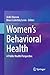 Women’s Behavioral Health: ...