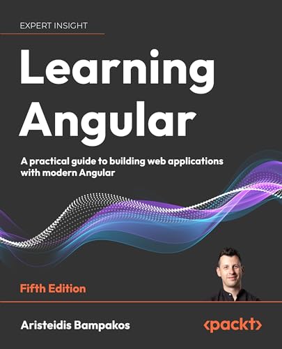 Learning Angular: A practical guide to building web applications with modern Angular (Paperback)