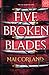 Five Broken Blades (The Broken Blades, #1)