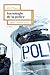 Sociologie de la police - 2e éd.: Politiques, organisations, réformes (French Edition)