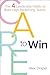 CARE to Win: The 4 Leadership Habits to Build High-Performing Teams