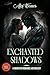 Enchanted Shadows: A Monste...