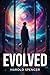 Evolved