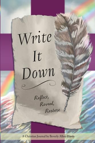 Write It Down: Reflect, Reveal, Restore (Paperback)