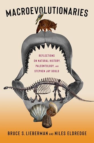 Macroevolutionaries: Reflections on Natural History, Paleontology, and Stephen Jay Gould (Kindle Edition)