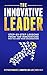The Innovative Leader: Step...