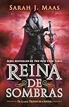 Reina de sombras ...
