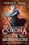 Corona de medianoche by Sarah J. Maas