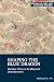 Shaping the Blue Dragon: Maritime China in the Ming and Qing Dynasties (Studies in Port and Maritime History, 4)