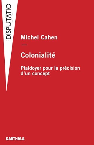 Colonialité. Plaidoyer pour la précision d’un concept (Paperback)