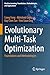 Evolutionary Multi-Task Optimization: Foundations and Methodologies (Machine Learning: Foundations, Methodologies, and Applications)