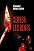 Serrer les dents (French Edition)