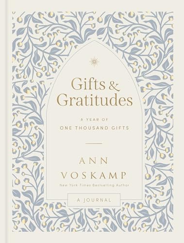 Gifts and Gratitudes: A Year of One Thousand Gifts (A Guided Devotional Journal) – The Perfect Christian Christmas Gift for Women