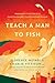 Teach a Man to Fish: Engaging the Local Church to Create Sustainable, Transformational Missions
