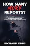 How Many More Reports?: Why the public sector sometimes hurts and kills people, and what we can do to help stop it happening