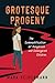 Grotesque Progeny: The Comm...