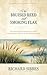 The Bruised Reed and Smoking Flax: The Unquenchable Mercies of Christ, to Be Received with Joy by the Weakest of Men [Updated and Annotated]
