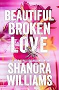 Beautiful Broken Love