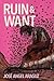 Ruin & Want